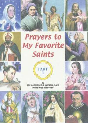 Prayers To My Favorite Saints 1 By Lovasik Lawrence (Paperback)