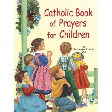 Catholic Book of Prayers for Children By Lovasik Lawrence G