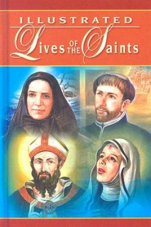 Illustrated Lives Of The Saints