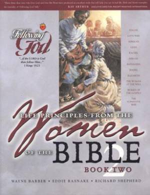 Life Principles from Women of Bible Book Two Following God (Paperback)