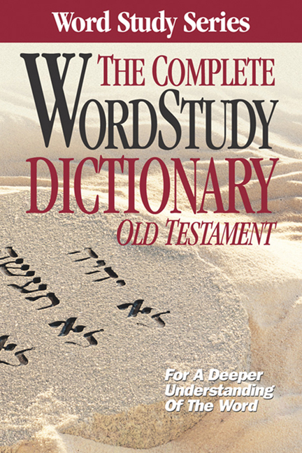 Complete Word Study Dictionary Old Testament By Warren Baker