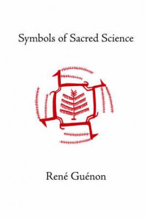 Symbols Of Sacred Science By Rene Guenon (Hardback) 9780900588785