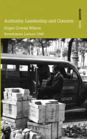 Authority Leadership And Concern By Roger Cowan Wilson (Paperback)