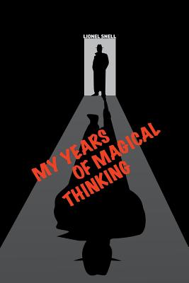 My Years of Magical Thinking By Lionel Snell (Paperback) 9780904311242