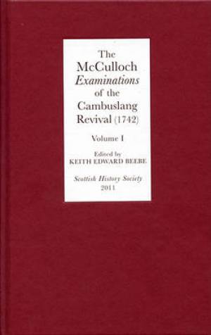 The Mc Culloch Examinations of the Cambuslang Revival 1742 (Hardback)