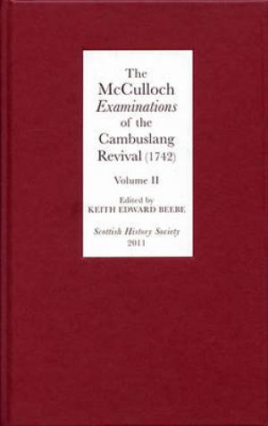 The Mc Culloch Examinations of the Cambuslang Revival 1742 (Hardback)