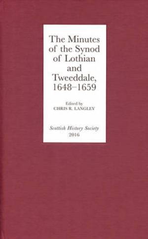 The Minutes of the Synod of Lothian and Tweeddale 1648-1659 (Hardback)