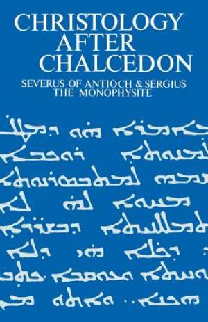 Christology after Chalcedon By Iain Torrance (Paperback) 9780907547976