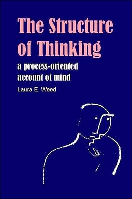 Structure of Thinking A Process-Oriented Account of Mind