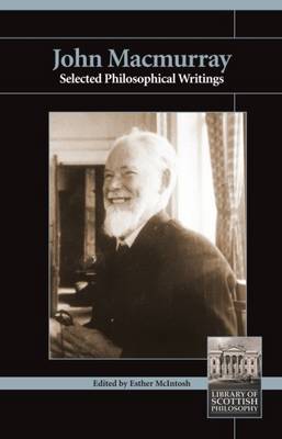 John Macmurray Selected Philosophical Writings