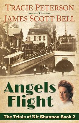 Angels Flight The Trials of Kit Shannon #2 By Bell James Scott