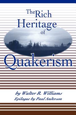 The Rich Heritage of Quakerism By Williams Walter R (Paperback)