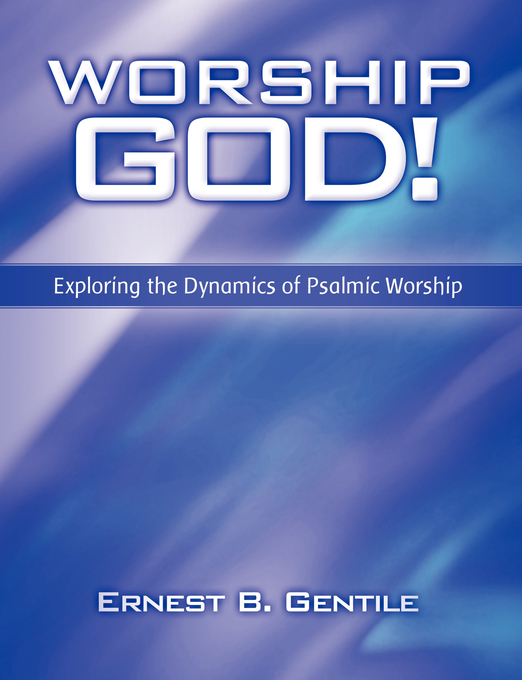 Worship God By Ernest Gentile (Paperback) 9780914936060