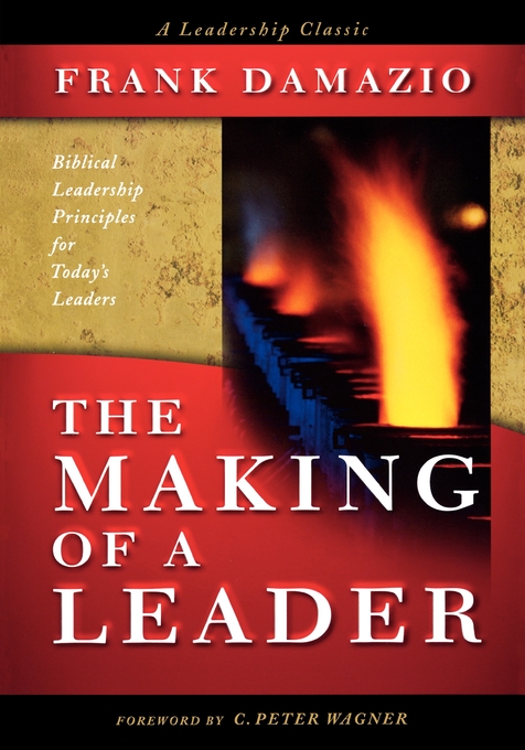 The Making of a Leader By Frank Damazio (Hardback) 9780914936848