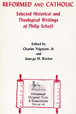 Reformed and Catholic By Yrigoyen Charles Jr Bricker George H