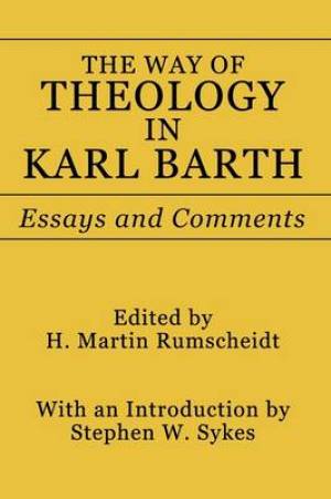 Way of Theology in Karl Barth Essays and Comments By Karl Barth