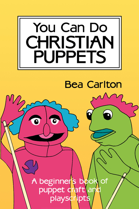 You Can Do Christian Puppets By Anne Kircher Bea Carlton (Paperback)