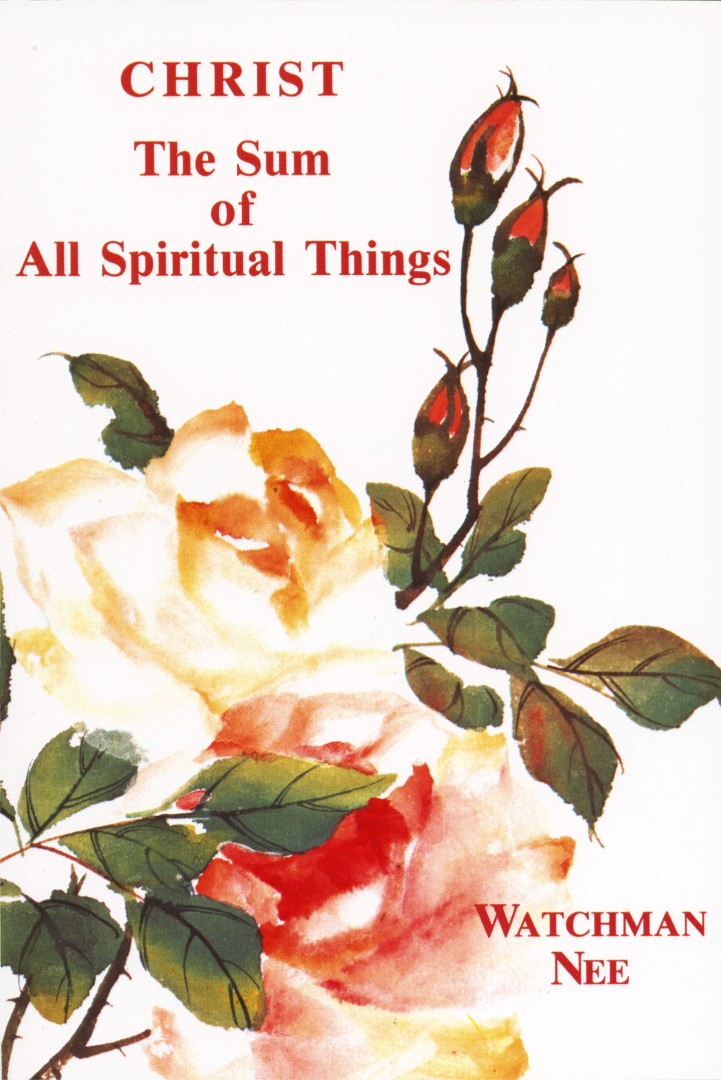 Christ The Sum Of All Spiritual Things By Nee Watchman (Paperback)