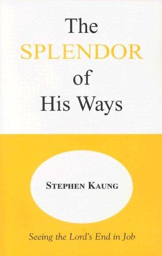 Splendour Of His Ways By Kaung Stephen (Paperback) 9780935008432