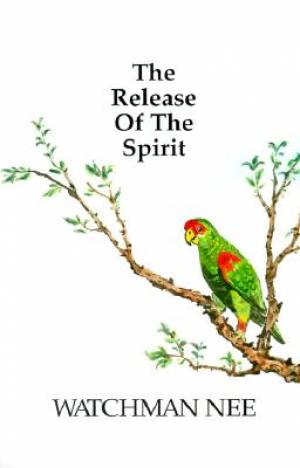 Release Of The Spirit By Nee Watchman (Paperback) 9780935008838