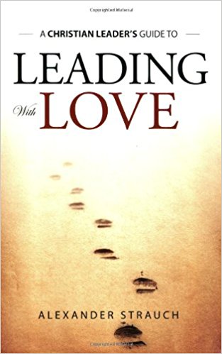 Leading With Love By Alexander Strauch (Paperback) 9780936083216