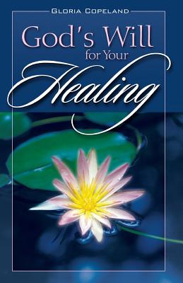 God's Will For Your Healing By Copeland Gloria (Paperback)