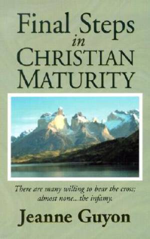 Final Steps In Christian Maturity By J Guyon (Paperback) 9780940232228