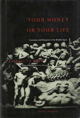 Your Money or Your Life Economy and Religion in the Middle Ages