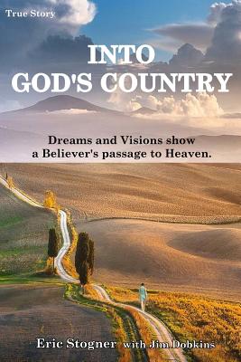 Into God's Country Dreams and Visions Show a Believer's Passage to He