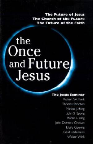 Once And Future Jesus (Paperback) 9780944344804