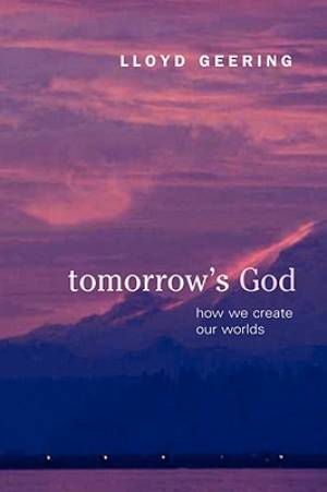 Tomorrow's God By Lloyd Geering (Paperback) 9780944344811