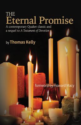 The Eternal Promise A contemporary Quaker classic and a sequel to A T