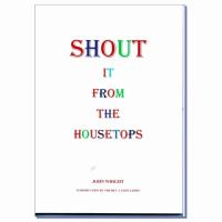 Shout it from the House Tops By John Wright (Paperback) 9780952886518