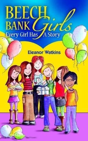 Beech Bank Girls I Every Girl Has A S By Eleanor Watkins (Paperback)