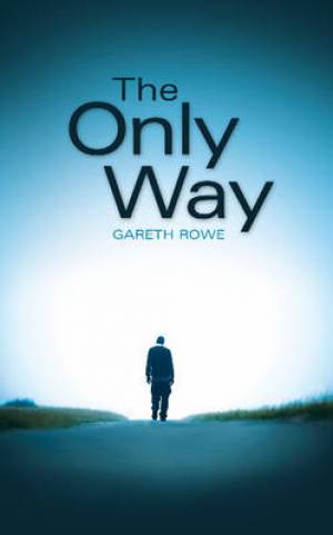 The Only Way By Gareth Rowe (Paperback) 9780953696390