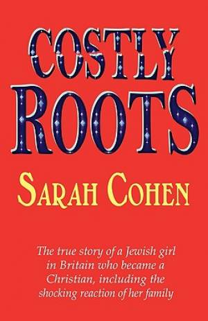 Costly Roots By Sarah Cohen (Paperback) 9780954970888