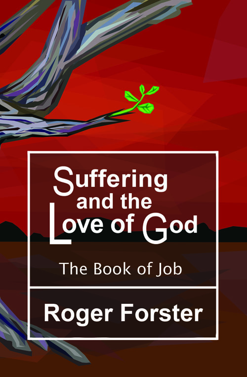 Suffering and the God of Love By Roger Forster (Paperback)