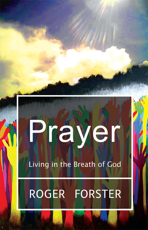 Prayer Living in the Breath of God By Roger Forster (Paperback)