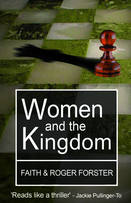 Women And The Kingdom By Faith Forster Roger Forster (Paperback)