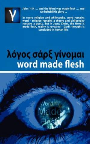 Word Made Flesh - Course By Andre Rabe (Paperback) 9780956334640