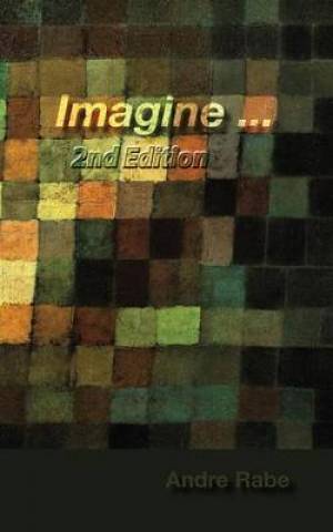 Imagine 2nd Edition By Andre Rabe (Paperback) 9780956334664