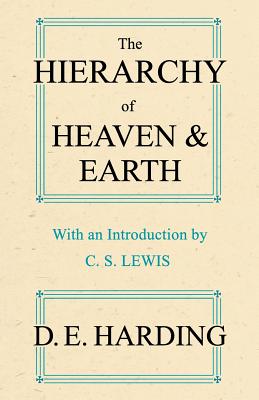 The Hierarchy of Heaven and Earth By D E Harding (Paperback)