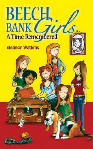 Beech Bank Girls A Time Remembered By Eleanor Watkins (Paperback)