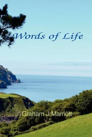 Words of Life By Graham J Marriott (Paperback) 9780957270404