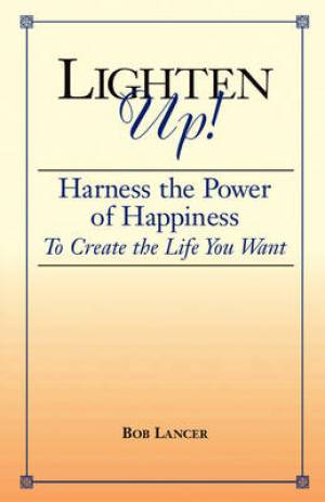 Lighten Up By Bob Lancer (Paperback) 9780962866630