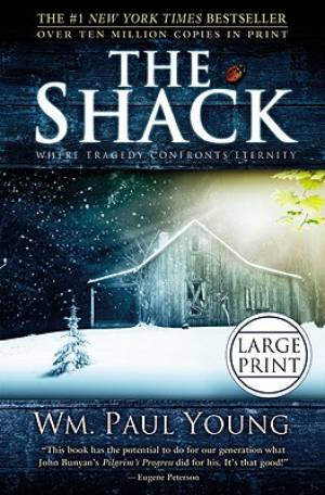 Shack Where Tragedy Confronts Eternity By Wm Paul Young (Paperback)