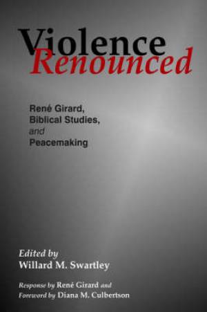 Violence Renounced By Willard M Swartley (Paperback) 9780966502152