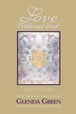 Love Without End Jesus Speaks By Green Glenda E (Paperback)