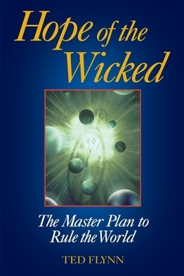 Hope of the Wicked By Ted Flynn (Paperback) 9780966805635