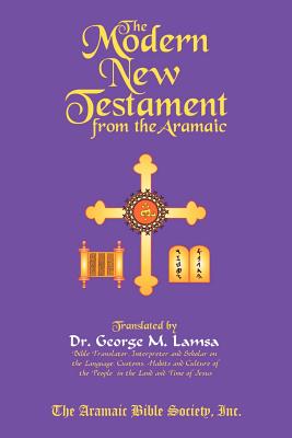 The Modern New Testament from Aramaic By Lamsa George M (Paperback)